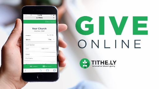 Give Online Using Tithe.ly or Get The App For Your Phone